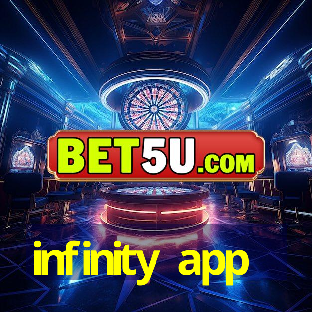 infinity app